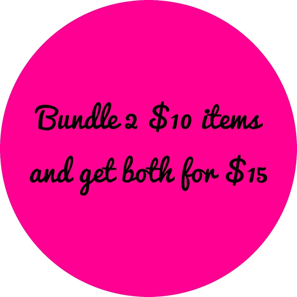 Bundle 2 items of $10 and get both for $15.